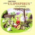 Kniha: Profesor Ulipispirus a jiné pohádky (Tomáš Špidlík). Refugium Velehrad-Roma, 2000 Kniha: Profesor Ulipispirus a jiné pohádky (Tomáš Špidlík). Refugium Velehrad-Roma, 2000