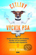 Kniha: Citlivý výcvik psa (Jesse Sternberg). Práh, 2024 Kniha: Citlivý výcvik psa (Jesse Sternberg). Práh, 2024