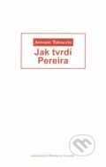 Kniha: Jak tvrdí Pereira (Antonio Tabucchi). Barrister & Principal, 2005 Kniha: Jak tvrdí Pereira (Antonio Tabucchi). Barrister & Principal, 2005