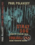 Kniha: Toulavej pes/ Stray Dog (Paul Polansky). G plus G, 1999 Kniha: Toulavej pes/ Stray Dog (Paul Polansky). G plus G, 1999