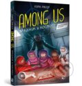 Kniha: Among Us. Zradnik u kosmosi (Laura Riviere). Artbooks, 2023 Kniha: Among Us. Zradnik u kosmosi (Laura Riviere). Artbooks, 2023