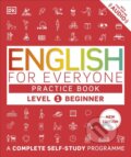 Kniha: English for Everyone: Practice Book - Beginner (Dorling Kindersley). Dorling Kindersley, 2024 Kniha: English for Everyone: Practice Book - Beginner (Dorling Kindersley). Dorling Kindersley, 2024