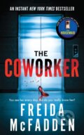 Kniha: The Coworker (Freida McFadden). Poisoned Pen Press, 2023 Kniha: The Coworker (Freida McFadden). Poisoned Pen Press, 2023