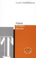 Kniha: Příběh Fredyho Hirsche (Lucie Ondřichová). Sefer, 2001 Kniha: Příběh Fredyho Hirsche (Lucie Ondřichová). Sefer, 2001