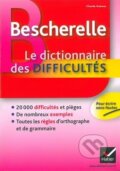 Kniha: Bescherelle: Le Dictionnaire des Difficultes (Claude Kannas). Editions Hatier, 2011 Kniha: Bescherelle: Le Dictionnaire des Difficultes (Claude Kannas). Editions Hatier, 2011