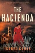 Kniha: The Hacienda (Isabel Canas). Bantam Books, 2022 Kniha: The Hacienda (Isabel Canas). Bantam Books, 2022