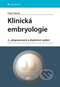 Kniha: Klinická embryologie (Pavel Trávník). Grada, 2024 Kniha: Klinická embryologie (Pavel Trávník). Grada, 2024