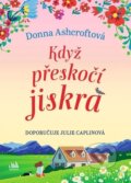 Kniha: Když přeskočí jiskra (Donna Ashcroft), 2024 Kniha: Když přeskočí jiskra (Donna Ashcroft), 2024