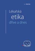 Kniha: Lékařská etika dříve a dnes (36Jan Měšťák). Grada, 2024 Kniha: Lékařská etika dříve a dnes (36Jan Měšťák). Grada, 2024