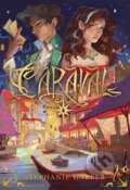 Kniha: Caraval (slovenský jazyk) (Stephanie Garber). Pandora, 2024 Kniha: Caraval (slovenský jazyk) (Stephanie Garber). Pandora, 2024