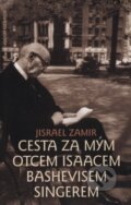 Kniha: Cesta za mým otcem Isaakem Bashevisem Singerem (Jisrael Zamir). Volvox Globator, 1999 Kniha: Cesta za mým otcem Isaakem Bashevisem Singerem (Jisrael Zamir). Volvox Globator, 1999