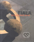 Kniha: Sculptures 00-05 (Václav Fiala). Galerie Klatovy / Klenová, 2005 Kniha: Sculptures 00-05 (Václav Fiala). Galerie Klatovy / Klenová, 2005