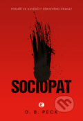 Kniha: Sociopat (D. B. Peck). Epocha, 2024 Kniha: Sociopat (D. B. Peck). Epocha, 2024
