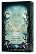 Kniha: Kde aj temnota zamrzne (A.B. Poranek), 2024 Kniha: Kde aj temnota zamrzne (A.B. Poranek), 2024