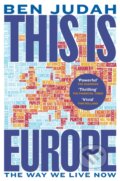 Kniha: This is Europe (Ben Judah). Picador, 2024 Kniha: This is Europe (Ben Judah). Picador, 2024