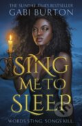 Kniha: Sing Me to Sleep (Gabi Burton). Hodderscape, 2024 Kniha: Sing Me to Sleep (Gabi Burton). Hodderscape, 2024