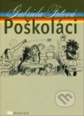 Kniha: Poškoláci (Gabriela Futová). Slovenské pedagogické nakladateľstvo - Mladé letá, 2024 Kniha: Poškoláci (Gabriela Futová). Slovenské pedagogické nakladateľstvo - Mladé letá, 2024