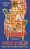 Kniha: Amuse Bouche (Carolyn Boyd). Profile Books, 2024 Kniha: Amuse Bouche (Carolyn Boyd). Profile Books, 2024