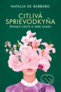 Kniha: Citlivá sprievodkyňa (Natalia de Barbaro), 2024 Kniha: Citlivá sprievodkyňa (Natalia de Barbaro), 2024