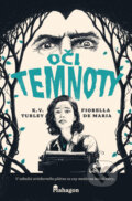 Kniha: Oči temnoty (Fiorella De Maria a K.V. Turley). Mahagon, 2024 Kniha: Oči temnoty (Fiorella De Maria a K.V. Turley). Mahagon, 2024