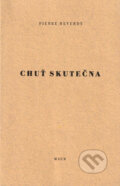 Kniha: Chuť skutečna (Pierre Reverdy). Pavel Maur, 1997 Kniha: Chuť skutečna (Pierre Reverdy). Pavel Maur, 1997