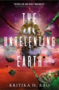 Kniha: The Unrelenting Earth (Kritika H. Rao). Titan Books, 2024 Kniha: The Unrelenting Earth (Kritika H. Rao). Titan Books, 2024