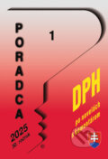 Kniha: Poradca č. 1/2025 - DPH s komentárom (Poradca s.r.o.). Poradca s.r.o., 2025 Kniha: Poradca č. 1/2025 - DPH s komentárom (Poradca s.r.o.). Poradca s.r.o., 2025