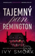 Kniha: Tajemný pan Remington (Ivy Smoak). Ikar CZ, 2024 Kniha: Tajemný pan Remington (Ivy Smoak). Ikar CZ, 2024