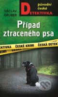 Kniha: Případ ztraceného psa (Václav Gruber). Moba, 2024 Kniha: Případ ztraceného psa (Václav Gruber). Moba, 2024