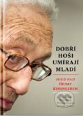 Kniha: Dobří hoši umírají mladí (René Rojas). Lukáš a syn, 2024 Kniha: Dobří hoši umírají mladí (René Rojas). Lukáš a syn, 2024