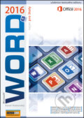 Kniha: Word 2016 nejen pro školy (Karel Klatovský). Computer Media, 2016 Kniha: Word 2016 nejen pro školy (Karel Klatovský). Computer Media, 2016