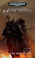 Kniha: Warhammer 40 000: Hereticus (Dan Abnett). Polaris, 2016 Kniha: Warhammer 40 000: Hereticus (Dan Abnett). Polaris, 2016