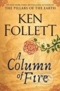 Kniha: A Column of Fire (Ken Follett). Viking, 2017 Kniha: A Column of Fire (Ken Follett). Viking, 2017