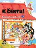 Kniha: K čertu! (Helena Lehečková). Albatros CZ, 2013 Kniha: K čertu! (Helena Lehečková). Albatros CZ, 2013