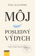 Kniha: Môj posledný výdych (Paul Kalanithi). NOXI, 2016 Kniha: Môj posledný výdych (Paul Kalanithi). NOXI, 2016