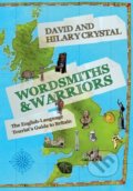 Kniha: Wordsmiths and Warriors (David Crystal a Hilary Crystal). Oxford University Press, 2015 Kniha: Wordsmiths and Warriors (David Crystal a Hilary Crystal). Oxford University Press, 2015