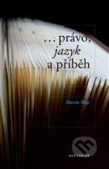 Kniha: Právo, jazyk a příběh (Martin Škop). Auditorium, 2013 Kniha: Právo, jazyk a příběh (Martin Škop). Auditorium, 2013