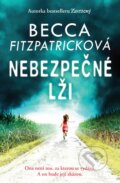 Kniha: Nebezpečné lži (Becca Fitzpatrick). Egmont ČR, 2016 Kniha: Nebezpečné lži (Becca Fitzpatrick). Egmont ČR, 2016