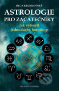 Kniha: Astrologie pro začátečníky (Olga Krumlovská). Brána, 2016 Kniha: Astrologie pro začátečníky (Olga Krumlovská). Brána, 2016