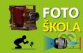 Kniha: Fotoškola (ArchaGRAF). ArchaGRAF, 2016 Kniha: Fotoškola (ArchaGRAF). ArchaGRAF, 2016