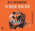 Audiokniha: Strom duchů (Ray Bradbury). Plus, 2016 Audiokniha: Strom duchů (Ray Bradbury). Plus, 2016