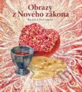 Kniha: Obrazy z Nového zákona (Renáta Fučíková). Albatros CZ, 2016 Kniha: Obrazy z Nového zákona (Renáta Fučíková). Albatros CZ, 2016