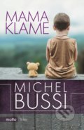 Kniha: Mama klame (Michel Bussi). Motto, 2016 Kniha: Mama klame (Michel Bussi). Motto, 2016