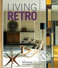 Kniha: Living Retro (Andrew Weaving). Ryland, Peters and Small, 2016 Kniha: Living Retro (Andrew Weaving). Ryland, Peters and Small, 2016