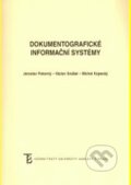 Kniha: Dokumentografické informační systémy (Jaroslav Pokorný). Karolinum, 2006 Kniha: Dokumentografické informační systémy (Jaroslav Pokorný). Karolinum, 2006