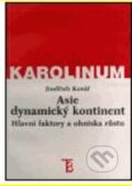 Kniha: Asie - dynamický kontinent (Jindřich Kovář). Karolinum, 2001 Kniha: Asie - dynamický kontinent (Jindřich Kovář). Karolinum, 2001