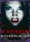 Kniha: O upírech a vlkodlacích (Ottovo nakladatelství). Ottovo nakladatelství, 2016 Kniha: O upírech a vlkodlacích (Ottovo nakladatelství). Ottovo nakladatelství, 2016