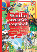 Kniha: Kniha svetových rozprávok (Charles Perrault, Hans Christian Andersen, Jacob Grimm a Wilhelm Grimm). Matys, 2016 Kniha: Kniha svetových rozprávok (Charles Perrault, Hans Christian Andersen, Jacob Grimm a Wilhelm Grimm). Matys, 2016