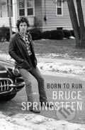Kniha: Born To Run (Bruce Springsteen). Simon & Schuster, 2016 Kniha: Born To Run (Bruce Springsteen). Simon & Schuster, 2016