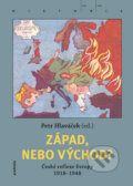 Kniha: Západ, nebo Východ? (Petr Hlaváček). Academia, 2016 Kniha: Západ, nebo Východ? (Petr Hlaváček). Academia, 2016